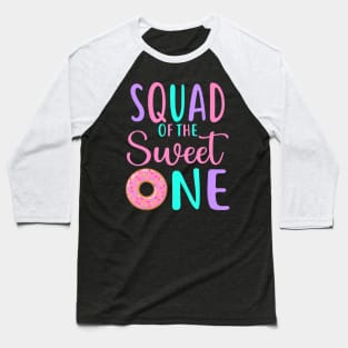 Squad Of The Sweet One Team 1St Birthday Girl Donut Party Baseball T-Shirt